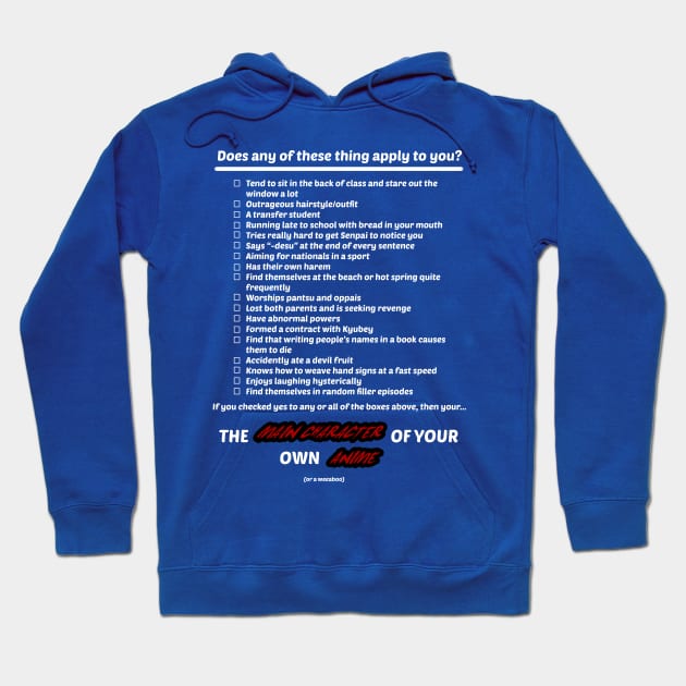 Are You The Main Character? Hoodie by KingKazama